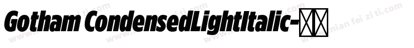 Gotham CondensedLightItalic字体转换